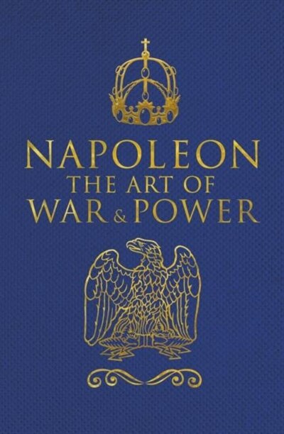 Front cover_NAPOLEON ART OF WAR & POWER