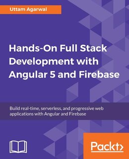 Front cover_Hands-on Full Stack Development with Angular 5 and Firebase