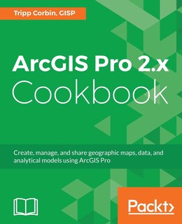 Front cover_ArcGIS Pro 2.x Cookbook