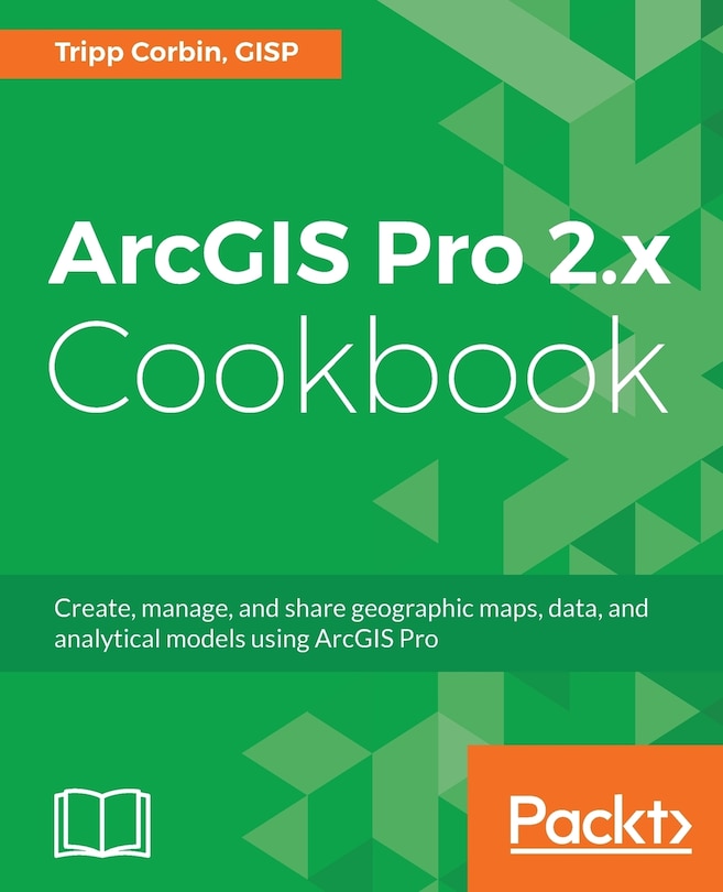 Front cover_ArcGIS Pro 2.x Cookbook