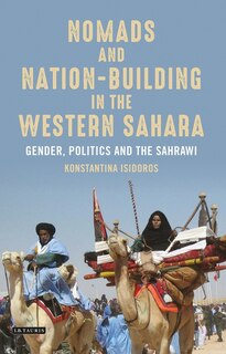 Front cover_Nomads and Nation-Building in the Western Sahara