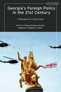 Front cover_Georgia's Foreign Policy In The 21st Century