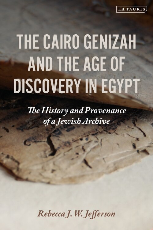 Front cover_The Cairo Genizah And The Age Of Discovery In Egypt