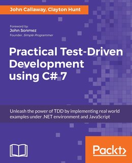 Front cover_Practical Test-Driven Development using C# 7