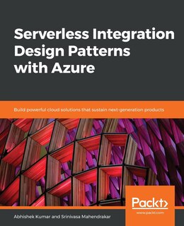 Front cover_Serverless Integration Design patterns with Azure