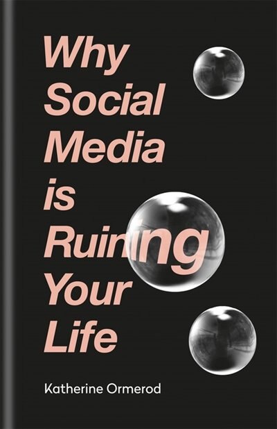 Front cover_Why Social Media Is Ruining Your Life