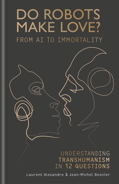 Front cover_Do Robots Make Love?