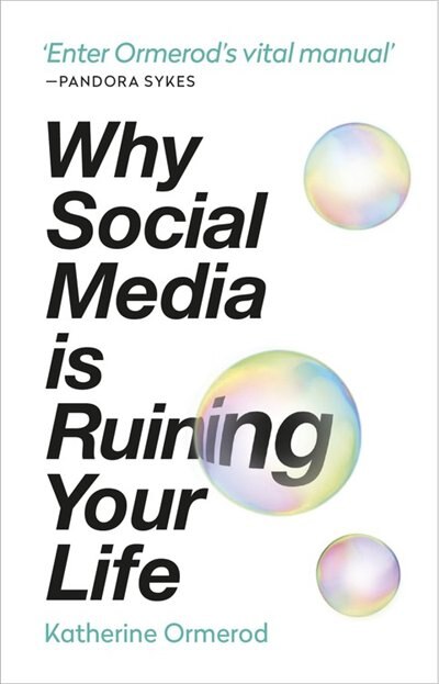 Front cover_Why Social Media Is Ruining Your Life