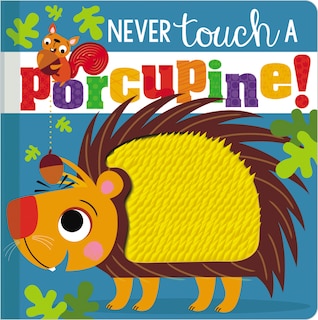 Front cover_NEVER TOUCH A PORCUPINE