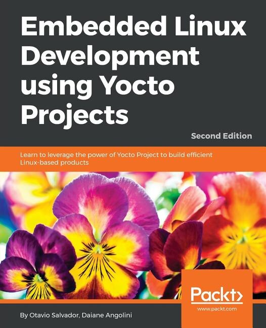 Front cover_Embedded Linux Development using Yocto Projects - Second Edition