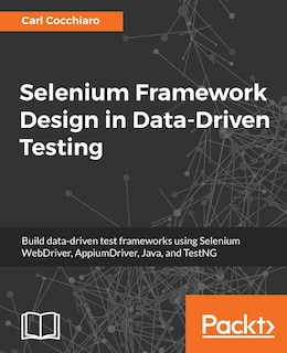 Front cover_Selenium Framework Design in Data-Driven Testing