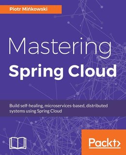 Front cover_Mastering Spring Cloud