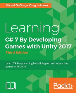 Front cover_Learning C# 7 By Developing Games with Unity 2017 - Third Edition