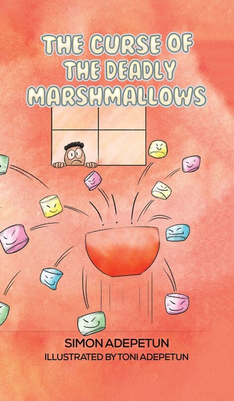 Front cover_The Curse of The Deadly Marshmallows