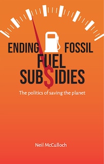 Front cover_Ending Fossil Fuel Subsidies