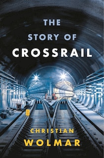 Couverture_The Story of Crossrail
