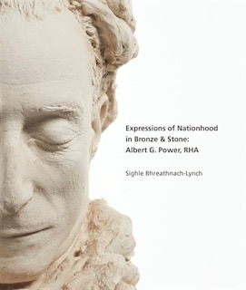 Couverture_Expressions Of Nationhood In Bronze & Stone