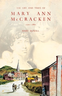 Front cover_The Life and Times of Mary Ann McCracken, 1770–1866