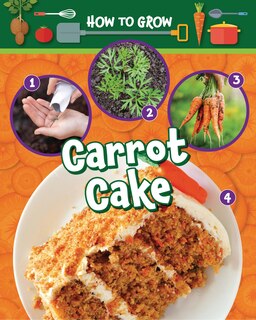 Front cover_How to Grow Carrot Cake