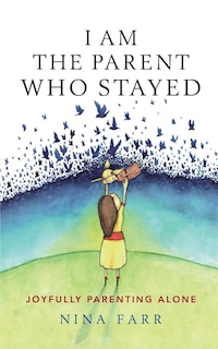 Front cover_I am the Parent who Stayed