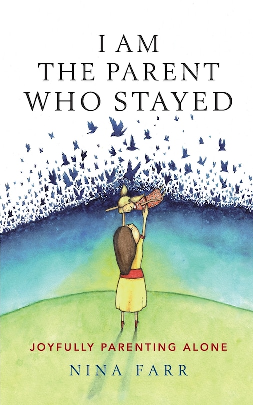 Front cover_I am the Parent who Stayed