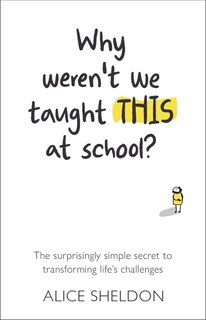 Front cover_Why Weren’t We Taught This at School?