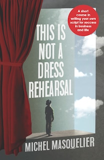 Front cover_This Is Not A Dress Rehearsal