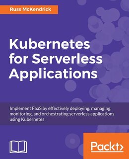 Front cover_Kubernetes for Serverless Applications