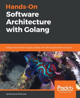 Front cover_Hands-On Software Architecture with Golang
