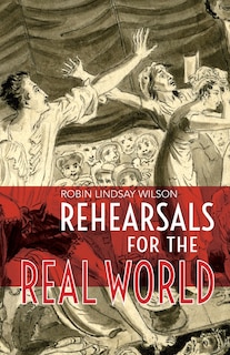 Front cover_Rehearsals For The Real World