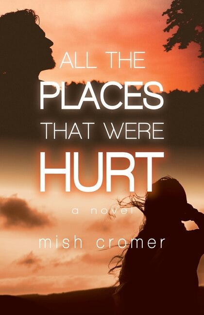 Front cover_All The Places That Were Hurt