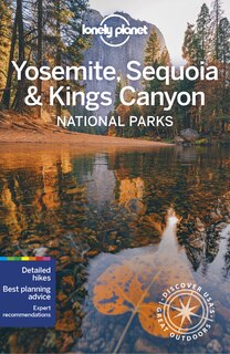 Front cover_Lonely Planet Yosemite, Sequoia & Kings Canyon National Parks 6 6th Ed.