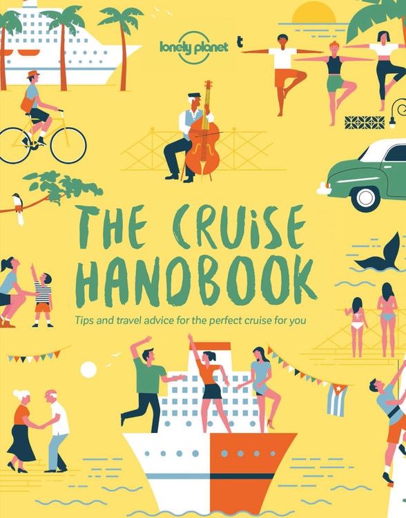 Front cover_Lonely Planet The Cruise Handbook 1st Ed.