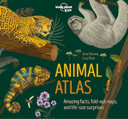 Lonely Planet Animal Atlas 1 1st Ed.: Amazing facts, fold-out maps and life-size surprises