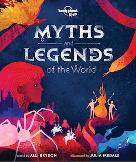 Couverture_Lonely Planet Myths and Legends of the World 1st Ed.
