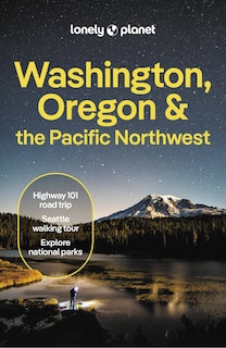 Front cover_Lonely Planet Washington, Oregon & the Pacific Northwest 9 9th Ed.