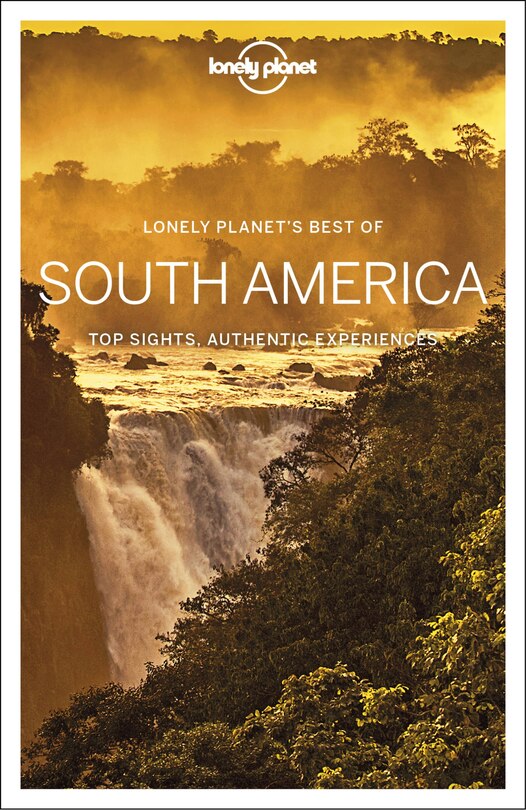 Front cover_Lonely Planet Best of South America 1st Ed.