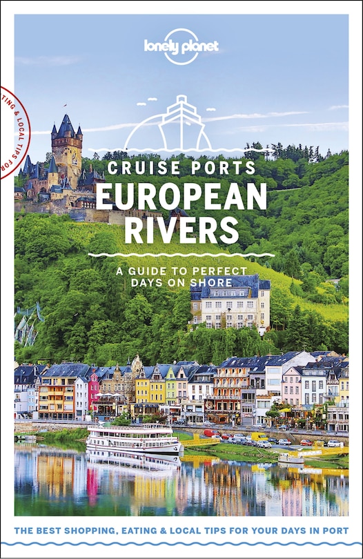 Front cover_Lonely Planet Cruise Ports European Rivers 1 1st Ed.