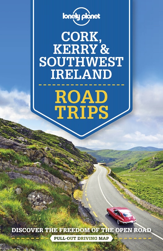 Front cover_Lonely Planet Cork, Kerry & Southwest Ireland Road Trips 1st Ed.