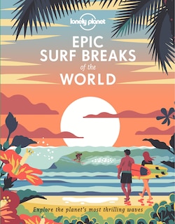 Front cover_Lonely Planet Epic Surf Breaks of the World 1st Ed.