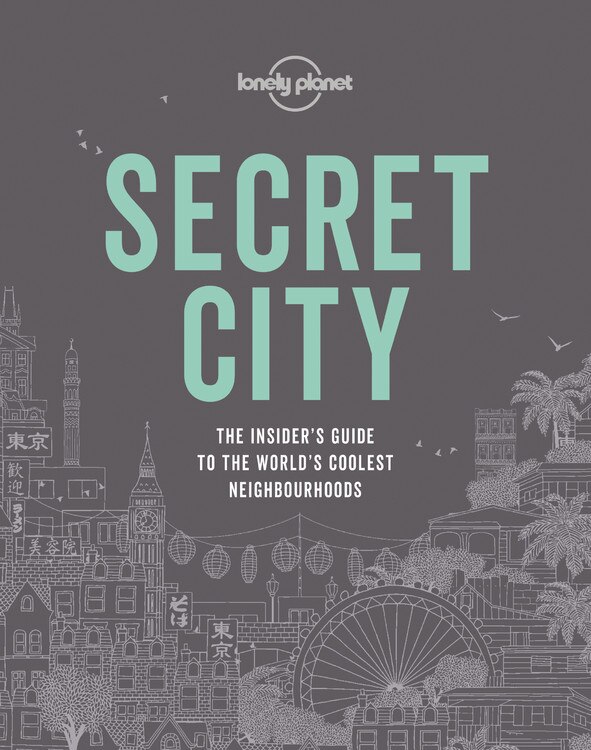 Front cover_Lonely Planet Secret City 1st Ed.
