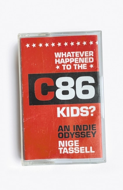 Front cover_Whatever Happened to the C86 Kids?