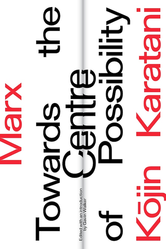 Couverture_Marx: Towards The Centre Of Possibility