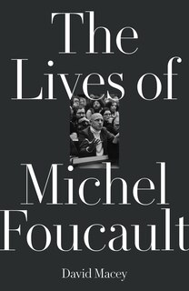 Front cover_The Lives Of Michel Foucault