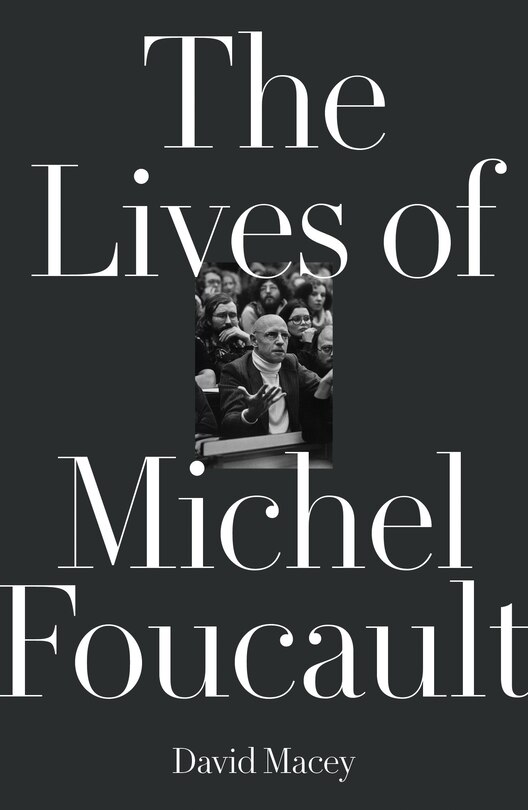 Front cover_The Lives Of Michel Foucault