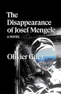 Front cover_The Disappearance Of Josef Mengele