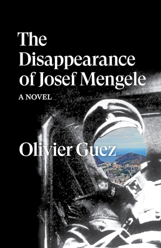 Front cover_The Disappearance Of Josef Mengele