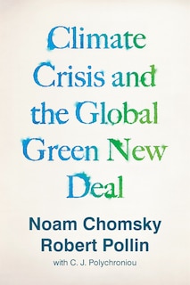 Climate Crisis And The Global Green New Deal: The Political Economy Of Saving The Planet