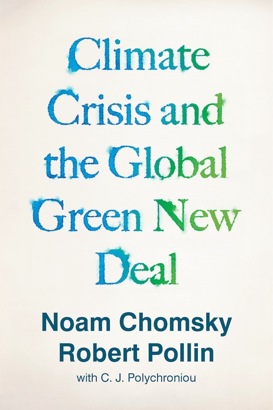 Climate Crisis And The Global Green New Deal: The Political Economy Of Saving The Planet