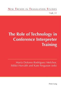 Couverture_The Role Of Technology In Conference Interpreter Training